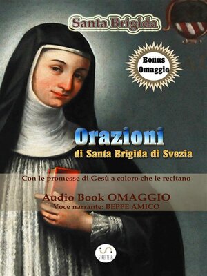 cover image of Orazioni di Santa Brigida--da recitarsi per 1 anno (con AudioBook omaggio) e le orazioni da recitarsi per 12 anni